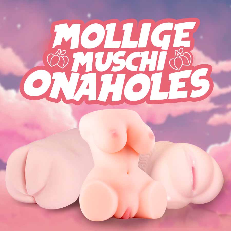 große Muschi Onaholes 